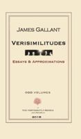 Verisimilitudes: Essays and Approximations 099913650X Book Cover