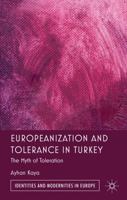 Europeanization and Tolerance in Turkey: The Myth of Toleration 1349336165 Book Cover