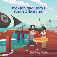 Jackson and Liam's Creek Adventure B09R3GDB86 Book Cover