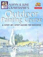 Alwyn and June Crawshaw's Outdoor Painting Course 0004127609 Book Cover