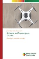 Sistema autônomo para Drones: Base para pouso e recarga 6139717787 Book Cover