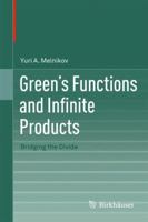 Green's Functions and Infinite Products: Bridging the Divide 0817682791 Book Cover