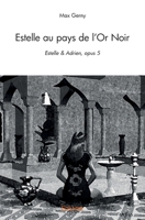 Estelle au pays de l'Or Noir (French Edition) 2414078561 Book Cover