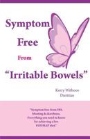 Symptom Free From: "Irritable Bowels" 0646563963 Book Cover