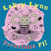 Lakey Lynn and the Ferocious Fit 1733701982 Book Cover