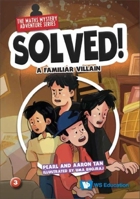 Solved! the Maths Mystery Adventure Series 9811279721 Book Cover