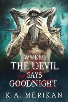 Where the Devil Says Goodnight (Folk Lore) 1914921097 Book Cover