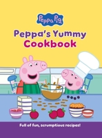 Peppa's Yummy Cookbook: Full of Fun, Scrumptious, Recipes! B0FF3DLHPC Book Cover
