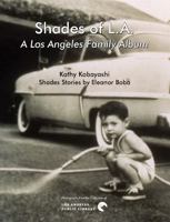 Shades of L.A.: A Los Angeles Family Album 1734671351 Book Cover