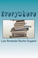 Everywhere: in honor of the 8oth birtday of the author 1719245401 Book Cover