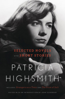 Patricia Highsmith: Selected Novels and Short Stories 1611298717 Book Cover