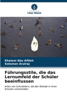 Führungsstile, die das Lernumfeld der Schüler beeinflussen (German Edition) 620714001X Book Cover