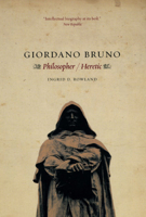 Giordano Bruno: Philosopher/Heretic 0809095246 Book Cover