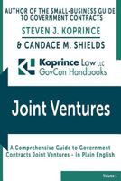 Government Contracts Joint Ventures: Koprince Law LLC GovCon Handbooks (Volume 1) 1982092785 Book Cover