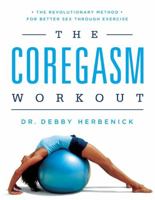 The Coregasm Workout: The Revolutionary Method for Better Sex Through Exercise 1580055648 Book Cover