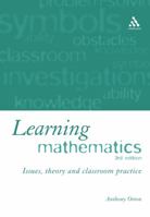 Learning Mathematics: Issues, Theory and Classroom Practice 0826471145 Book Cover