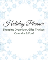 Holiday Planner 2019: Shopping Organizer, Gifts Tracker Tracker, Calendar & Fun! 1704213789 Book Cover