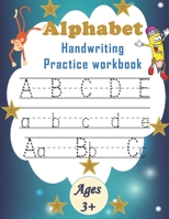 Alphabet Handwriting Practice workbook: Trace letters alphabet handwriting practice workbook for kids, Alphabet coloring book for toddlers, Alphabet ... preschool, Handwriting paper kindergarten B08JDTQZ5Z Book Cover