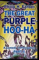 The Great Purple Hoo-Ha: A Comedy of Perception Part II 1906958254 Book Cover