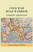 Cold War Road Warrior B0C5GH1F8S Book Cover