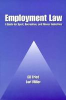 Employment Law: A Guide for Sport, Recreation, and Fitness Industries 089089762X Book Cover