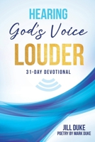 Hearing God's Voice Louder: 31-Day Devotional B0GSHCV5F3 Book Cover
