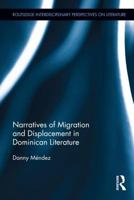 Narratives of Migration and Displacement in Dominican Literature 0415899117 Book Cover