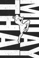 Muay Thai Notebook [Lined] [6x9] [110 pages]: Muay Thai theme boxing kickboxing ring fight typography 1677293853 Book Cover