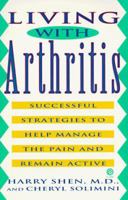 Living with Arthritis: Successful Strategies to Help Manage the Pain and Remain Active (Plume) 0452269970 Book Cover