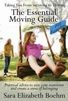 The Essential Moving Guide for Families: Practical Advice to Ease Your Transition and Create a Sense of Belonging 1496052595 Book Cover