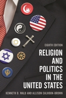 Religion and Politics in the United States 0742540413 Book Cover