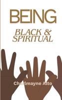 Being Black & Spiritual B0GJKWKDZR Book Cover