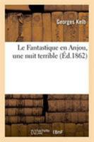 Le Fantastique en Anjou, une nuit terrible 2329272677 Book Cover