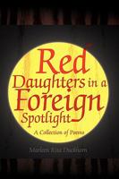 Red Daughters in a Foreign Spotlight 1436307430 Book Cover