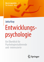 Entwicklungspsychologie: Ein Überblick Für Psychologiestudierende Und -Interessierte 3662577607 Book Cover