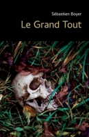 Le Grand Tout (French Edition) B0DHWZTCPZ Book Cover