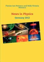 News in Physics: Germany 2012 3848229641 Book Cover
