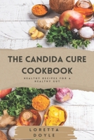 The Candida Cure Book: Healthy Recipes for a Healthy Gut B0CTCMDM6N Book Cover