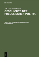 Der Staat Des Großen Kurfürsten 3112408519 Book Cover