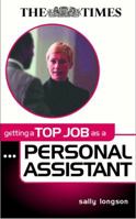 Getting a Top Job as a Personal Assistant (Getting a Top Job) 0749437790 Book Cover