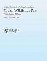 Urban Wildlands Fire- Pebble Beach, California 1482707799 Book Cover