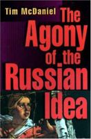 The Agony of the Russian Idea 0691027862 Book Cover