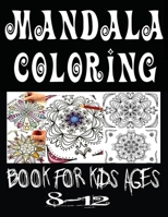 mandala coloring book for kids ages 8-12: Big Mandalas to Color for Relaxation Book Mandala Coloring Collection B08R9KK9NH Book Cover