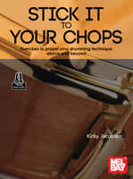 Stick It to Your Chops Exercises to Propel Your Drumming Technique Above and Beyond 1513478494 Book Cover