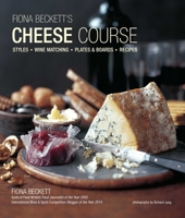 Fiona Beckett's Cheese Course 1849756872 Book Cover