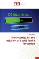 The Necessity for the Inclusion of Social Media Protection 3639506413 Book Cover