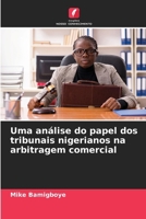Uma análise do papel dos tribunais nigerianos na arbitragem comercial (Portuguese Edition) 6207739574 Book Cover