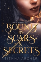 Bound by Scars & Secrets: Realms of Magic Book 1 1961598019 Book Cover