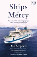 Ships of Mercy: The remarkable fleet bringing hope to the world's poorest people 1473682541 Book Cover