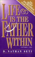 Life Is the Father Within 0965846016 Book Cover